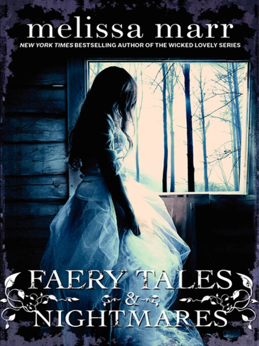 Title details for Faery Tales & Nightmares by Melissa Marr - Available
